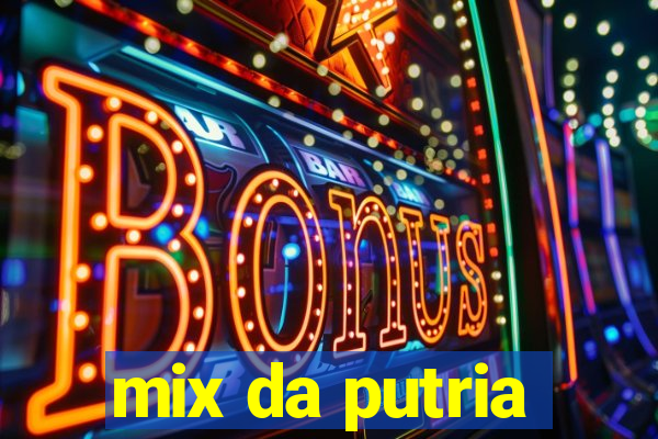 mix da putria